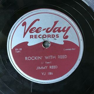 78 RPM Jimmy Reed VEE JAY 186 Rockin With Reed / Can ' t Stand to see you go E, 2