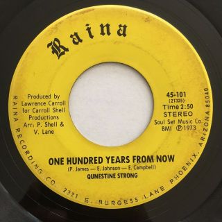 Qunestine Strong " One Hundred Years From Now " Soul 45 Raina Listen