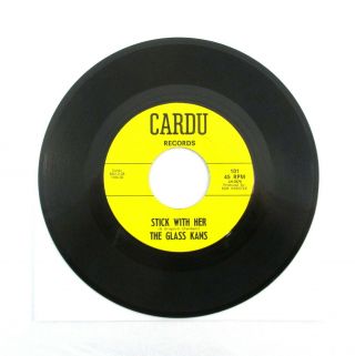 The Glass Kans Stick With Her/ Box Car 45 Rare Texas Garage Psych Cardu 101 Cans