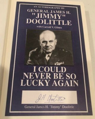D - Day Special - Signed Book - I Could Never Be So Lucky Again by James Doolittle 2