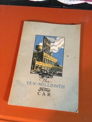 Rare 1924 Ford Pub The Ten - Millionth Ford Car Model T Booklet Vintage