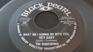Northern Soul The Inspirations What Am I Gonna Do With You Black Pearl Lbl