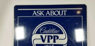 1950 ' S CADILLAC DEALERSHIP VPP VALUE PROTECTION SERVICE DOUBLE SIDED METAL SIGN 5