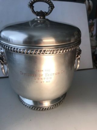 Vintage Sheffield Silver Co.  Ice Bucket From The Officers Of Section C4 Usnpgs