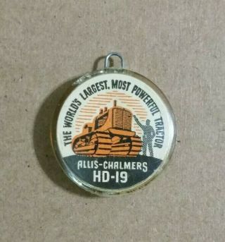 Allis - Chalmers Hd - 19 Trac Tractor,  Encased Cent Watch Fob,  1946