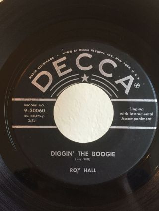 Rockabilly 45 Roy Hall Diggin The Boogie On Decca Hear