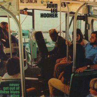 John Lee Hooker - Never Get Out Of These Blues Alive Vinyl Lp -