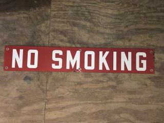 Vintage " No Smoking " Porcelain Enamel Red White Sign,  24” X 4”,  Gas Pump?