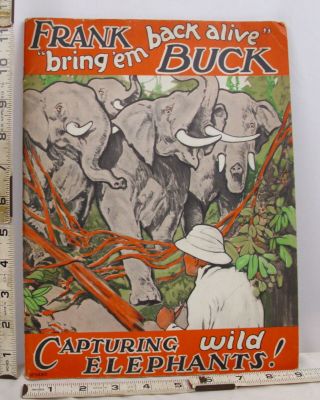 Frank Buck Bring Them Back Alive Capturing Wild Elephants Book 1930s