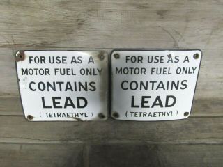 2 Vintage Porcelain Contains Lead Signs For Use As A Motor Fuel Only Tetraethyl