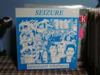 Seizure - Seriously Delirious Lp - Punk Garage Diy Black Flag Mystic