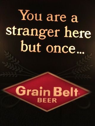Vintage Grain Belt Beer “ You Are A Stranger Here But Once” Lighted Beer Sign 5