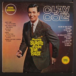 Various: Clay Cole Presents Blasts From The Past Lp (mono,  Light Cw,  Corner Din
