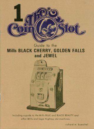 Coin Slot 1.  Guide To The Mills Black Cherry,  Golden Falls And Jewel