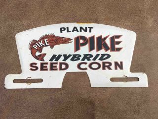 Vintage Plant Pike Hybrid Corn Seed Advertising License Plate Topper Farm Truck
