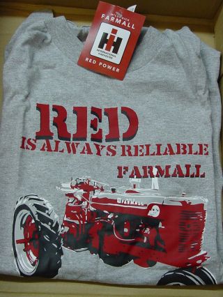 International Harvester " Red Is Always Reliable  T - Shirt,