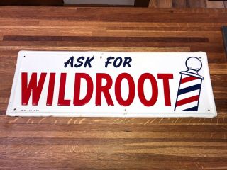 Antique Ask For Wildroot Sign Barber Shop