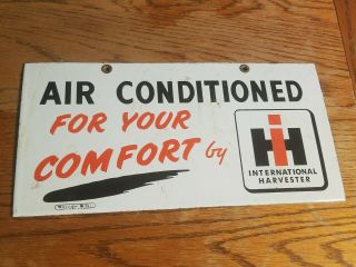 Ih International Air Conditioned Comfort Porcelain Sign Farm Tractor Gas Diesel