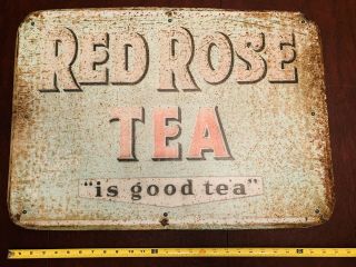 Antique Red Rose Tea Embossed Tin Sign,  Incredible Patina,  Dated 1951.