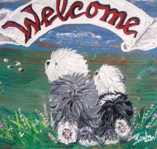 Handpainted Old English Sheepdog Welcome Sign By Barbara Wood - To Sell