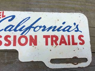 Old Travel California ' s Mission Trails Souvenir Advertising License Plate Topper 2