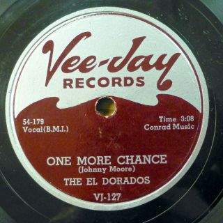El Dorados 78 One More Chance / Little Miss Love On Vee Jay In Vg,  Cond Rj 347