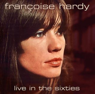 FranÇoise Hardy - Live In The Sixties.  Lp, .