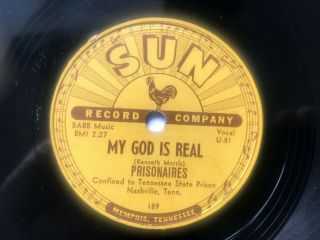 Remarkable 78rpm Shellac Sun 189 " My God Is Real " By The Prisonaires
