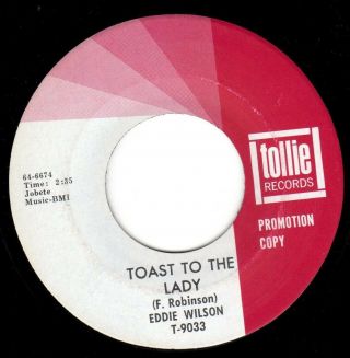 Northern Soul 45 - Eddie Wilson - Toast To The Lady On Tollie - Hear