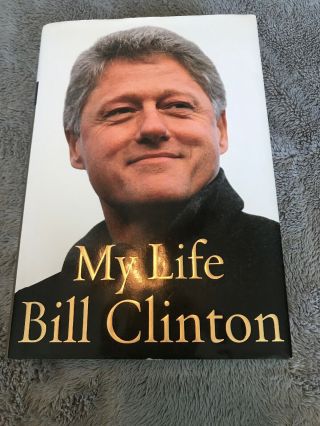 President Bill Clinton Signed Autographed First 1st Edition 2004 My Life Book