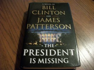 Autographed Book Bill Clinton & James Patterson,  The President Is Missing