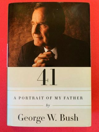 George W Bush SIGNED 41 : A Portrait Of My Father 1ST PRINTING Hardcover Book 2