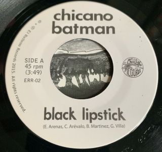 CHICANO BATMAN Black Lipstick 45 El Relleno Please Don ' t Ever Leave Me Pic Sleev 7