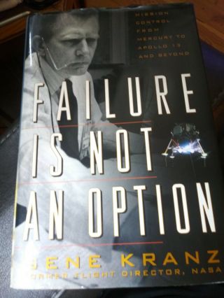 Gene Kranz Nasa Book.  Failure Is Not An Option Autographed Mercury To Apollo 13
