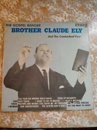 Brother Claude Ely And The Cumberland Four - The Gospel Ranger - King Records