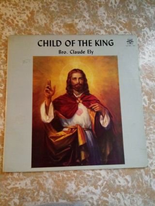 Brother Claude Ely - Child Of The King - Jewel Records