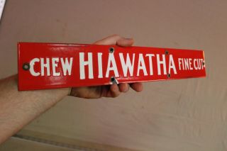 Chew Hiawatha Fine Cut Tobacco Porcelain Metal Sign Gas Oil Cigar Farm Barn 66