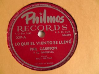 Phil Carreon Latin 78rpm Philmos 039 Lo Que El Viento Se Llevo (bolero)