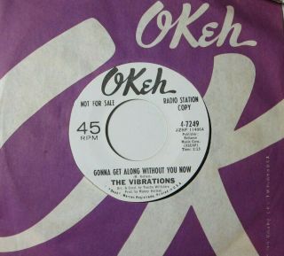 Northern Sweet Soul 45 The Vibrations Gonna Get Along Without You Now Okeh Hear