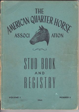 1943 Aqha Stud Book & Registry American Quarter Horse Association Rare Vol.  1 2