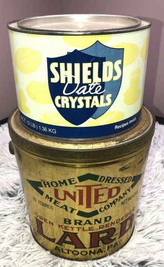Vintage United Lard Can Altoona,  Pa And Shields Date Crystals Can Indio Cali.
