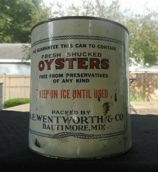 ANTIQUE O E WENTWORTH 1GAL TIN LITHO OYSTER CAN BALTIMORE MARYLAND SEAFOOD MD 4