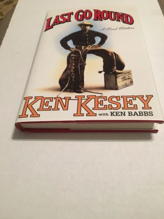 Ken Kesey Signed Book “Last Go Round” Author “One Flew Over The Cuckoo’s Nest” 3