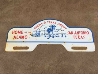 Old San Antonio Texas Home Of Alamo Souvenir Advertising License Plate Topper