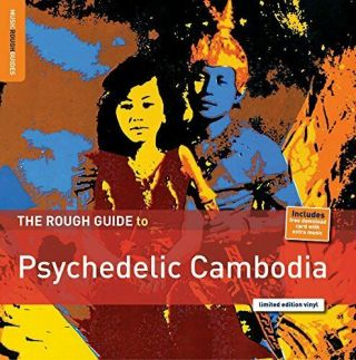 The Rough Guide To Psychedelic Cambodia [vinyl]