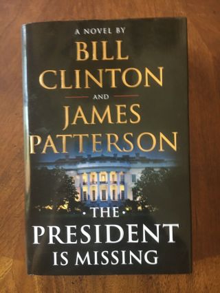 Bill Clinton And James Patterson Jsa Certified The President Is Missing Book