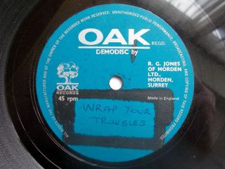 Ex - Oak Uk 45 - Unknown - " Wrap Your Troubles In Dreams " / " Tonight "