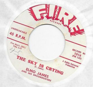 Elmo (elmore) James & His Broomdusters " The Sky Is Crying " Fire 1016 Wlp 7 " 45