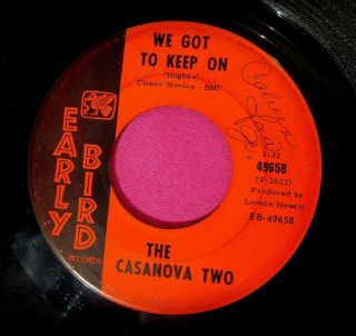 The Casanova Two - We Got To Keep On - Northern Soul 45 Rpm - Early Bird 49658
