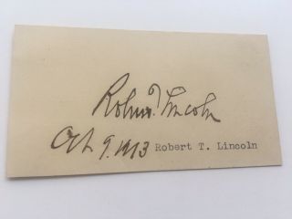 Robert Todd Lincoln,  Autograph; Abraham Lincoln Son Secretary Of Treasury